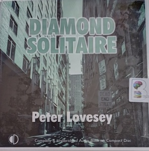 Diamond Solitaire written by Peter Lovesey performed by Michael Tudor Barnes on Audio CD (Unabridged)